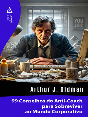 cover image of 99 Conselhos do Anti-Coach para Sobreviver ao Mundo Corporativo
